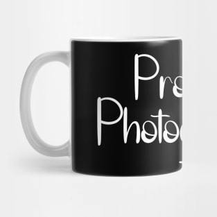 For The Proud Professional Photographer Mug